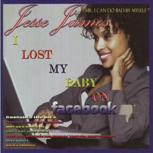 Jesse James - Lost My Baby on Facebook  CD